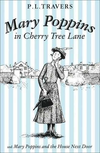 Mary Poppins in Cherry Tree Lane / Mary Poppins and the House Next Door-P. L. T