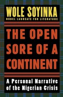 The Open Sore Of A Continent A Personal Narrative Of The Nigerian Crisis Soyinka