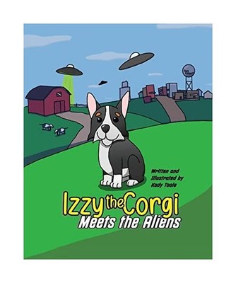 Izzy the Corgi Meets the Aliens, Toole, Kady