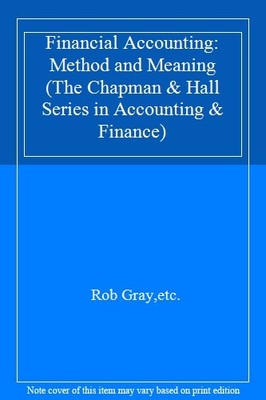 Financial Accounting: Method and Meaning (The Chapman & Hall Ser