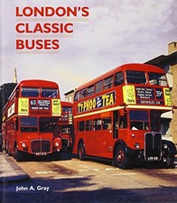 London's Classic Buses by Gray, John A. Hardback Book The Cheap Fast Free Post