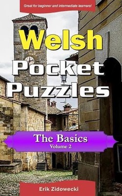 Welsh Pocket Puzzles - The Basics - Volume 2: A collection of puzzles and quizze