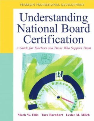 Understanding National Board Certification: A Guide for Teachers and Those...