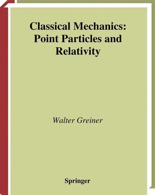 Classical Mechanics | Walter Greiner | Point Particles and Relativity | Buch
