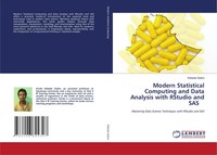 Modern Statistical Computing And Data Analysis With Rstudio And Sas Kebede Gebre