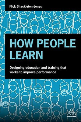 How People Learn: Designing Education and Training that Works Buch Kogan Page