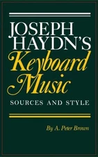 Joseph Haydn's Keyboard Music : Sources and Style Hardcover A. Pe