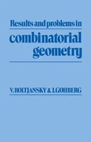V. G. Boltianskii (U. A.) | Results And Problems In Combinatorial Geometry