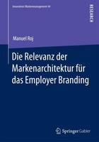 Die Relevanz Der Markenarchitektur FüR Das Employer Branding Manuel Roj