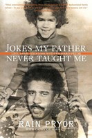 Jokes My Father Never Taught Me Life, Love, And Loss With Richard Pryor Pryor