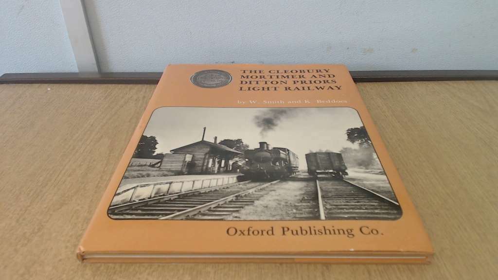 Cleobury Mortimer and Ditton Priors Light Railway, Beddoes, Keith, Smith, Willia