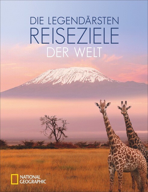 Thumbnail - Die Legendärsten Reiseziele Der Welt Karin Weidlich