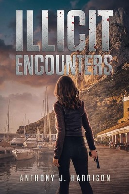 Anthony J Harrison | Illicit Encounters | Taschenbuch | Englisch (2020)