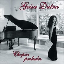 Geisa Dutra Geisa Dutra - Chopin Preludes (CD)