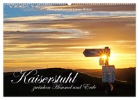 Kaiserstuhl Zwischen Himmel Und Erde (Wandkalender 2026 DIN A2 Quer),...