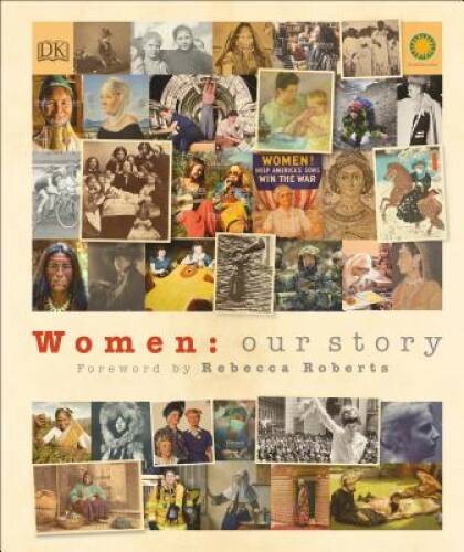 Women: Our Story - Hardcover By DK - GOOD