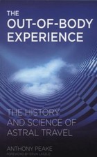 The Out of Body Experience: 135 (PAPERBACK) by ANTHONY PEAKE