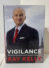 Vigilance  By Ray Kelly Signed First Edition HCDJ