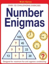 Number Enigmas: Over 125 Challenging Exercises Designed for Maximum Fun a - GOOD