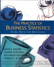 Practice of Business Statistics: Chapters 1-18 By David S. Moore