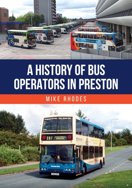 A History of Bus Operators in Preston by Mike Rhodes (Paperback Book)