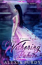 Alexia Purdy The Withering Palace (Paperback) Dark Faerie Tale (UK IMPORT)