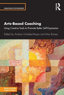 Andrea Giraldez Hayes (u. a.) | Arts-Based Coaching | Taschenbuch | Englisch