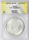 1878 7TF Morgan Dollar $1 ANACS AU55 Details Cleaned