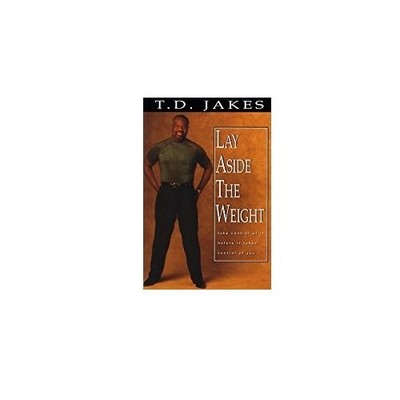 Lay Aside the Weight: Take Control of It Before It,
