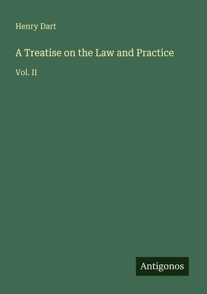 A Treatise On The Law And Practice Vol. II Henry Dart Taschenbuch Englisch 2025-image