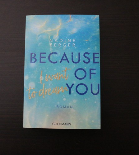 Because of You I Want to Dream | Nadine Kerger | 2024 | deutsch