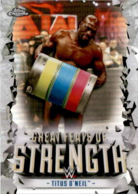 2021 Topps Chrome WWE #GF-4 Titus O'Neil Great Feats of Strength