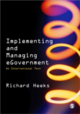 Implementing And Managing Egovernment: An International Text Ric
