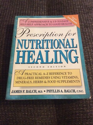 "PRESCRIPTION For Nutritional Healing" By Phyllis A. Balch, Cnc, 2010, 5th Ed
