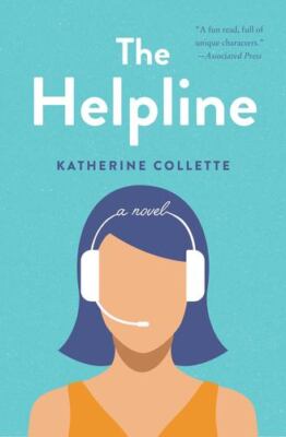 The Helpline: A Novel by Collette, Katherine [Paperback]