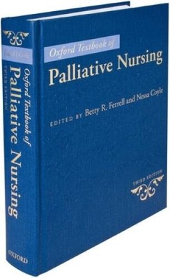Oxford Textbook of Palliative Nursing - Hardcover - GOOD