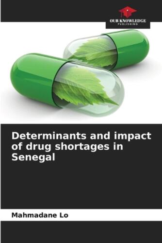 Determinants and impact of drug shortages in Senegal by Mahmadane Lo Paperback B - Afbeelding 1 van 1