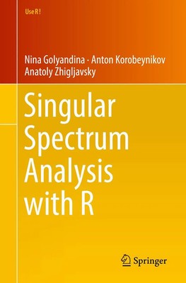 Nina Golyandina (u. a.) | Singular Spectrum Analysis with R | Taschenbuch (2018)