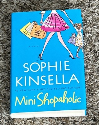 Mini Shopaholic (Shopaholic, Book 6) - Hardcover By Kinsella, Sophie