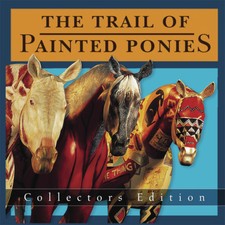 The Trail of Painted Ponies Collectors Edition Book - 2004 Softcover