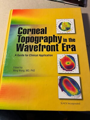 Corneal Topography in the Wavefront Era: A Guide for Clinical Application (New)