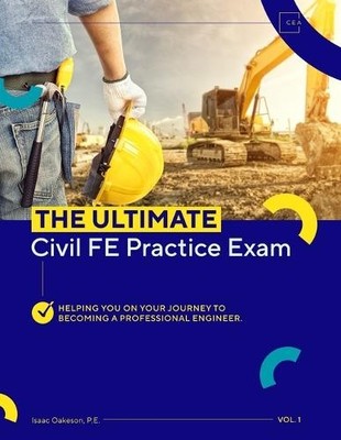 Isaac Oakeson Pe The Ultimate Civil FE Practice Exam (Taschenbuch)