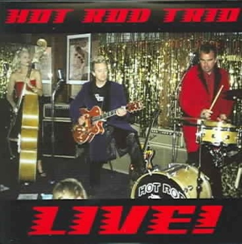 Live * by Hot Rod Trio