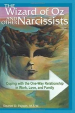 The Wizard of Oz and Other Narcissists: Coping with the One-Way Relations - GOOD