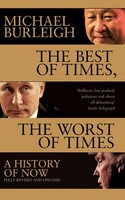 Michael Burleigh | The Best Of Times, The Worst Of Times | Taschenbuch (2018)