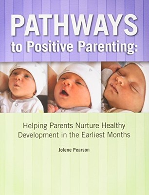 PATHWAYS TO POSITIVE PARENTING By Jolene Pearson **BRAND NEW**