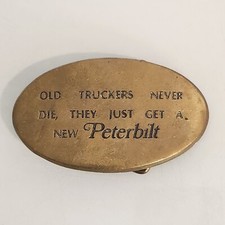 Vtg OLD TRUCKERS NEVER DIE THEY JUST GET A NEW PETERBILT Solid Brass Belt Buckle