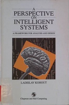 A Perspective on Intelligent Systems: A Framework for Analysis and Design Chapma