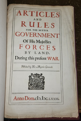1673 ARTICLES & RULES FOR THE BETTER GOVERNMENT OF HIS MAJESTIES FORCES BY LAND