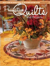 {PRIMITIVE QUILTS & PROJECTS MAGAZINE} ~ "FALL 2021" (4 issues pls. contact)
